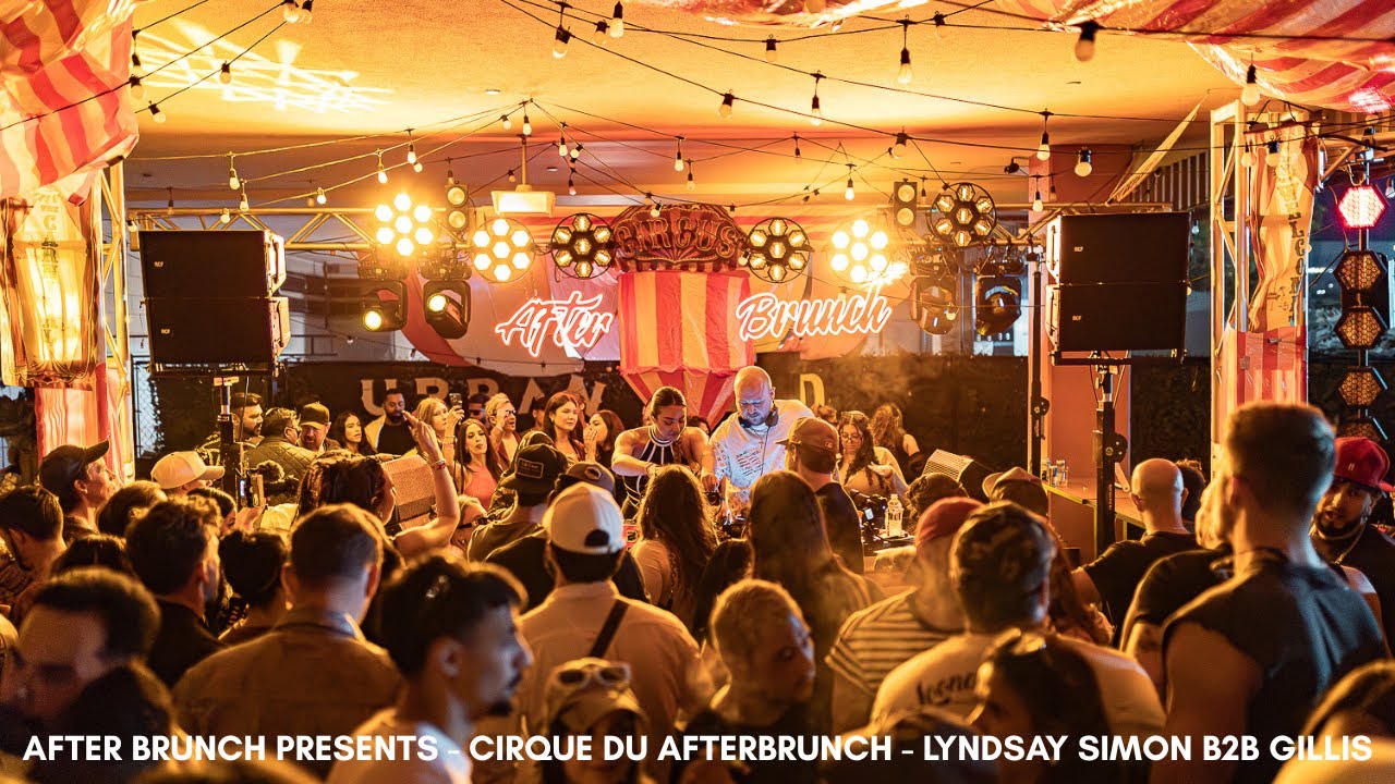 After Brunch Presents: Cirque Du After Brunch with Lyndsay Simon B2B Gillis