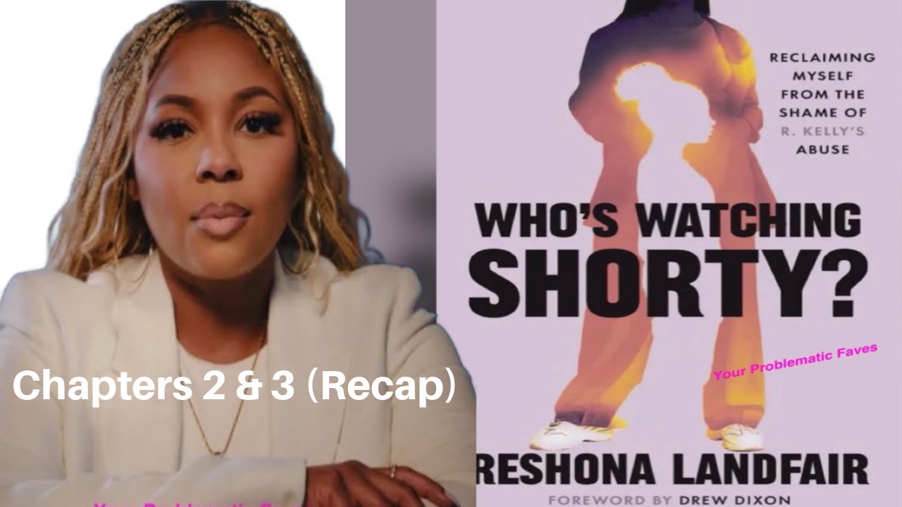 Chapters 2 & 3: R. Kelly Survivor Reshona Landfair's Book 