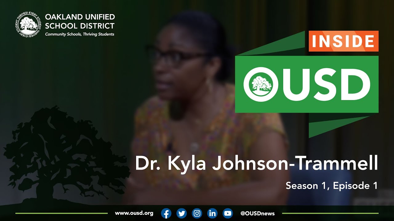 Inside OUSD with Dr. Kyla Johnson-Trammell, S1 E1