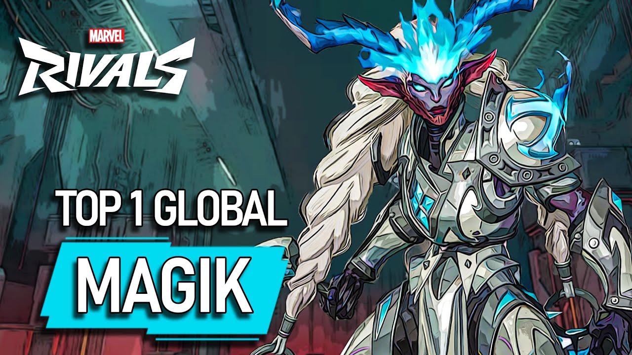 TOP #1 GLOBAL MAGIK ! SteaIlth - MARVEL RIVALS PRO