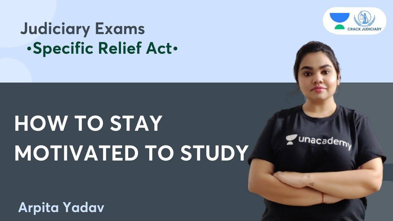 How to Stay Motivated to Study | Specific Relief Act | Arpita Yadav