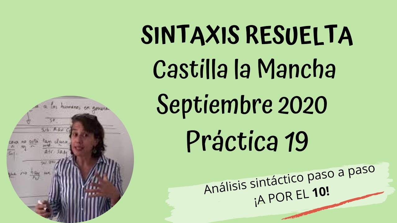 Sintaxis resuelta. EvAU Castilla La Mancha, septiembre 2020. Práctica 19