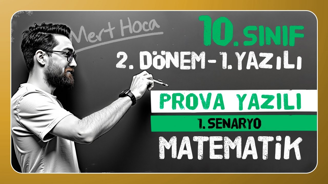 10.Sınıf 2.Dönem 1.Yazılı Provası | 1. Senaryo | 10.Sınıf Matematik