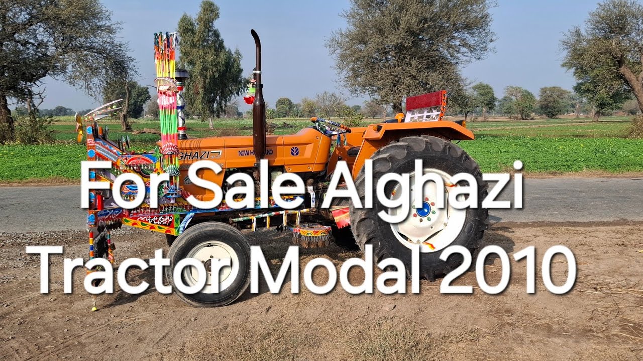 For Sale Alghazi Tractor Modal 2010|Old Tractor For Sale Alghazi Modal 2010 @noontractor5978 