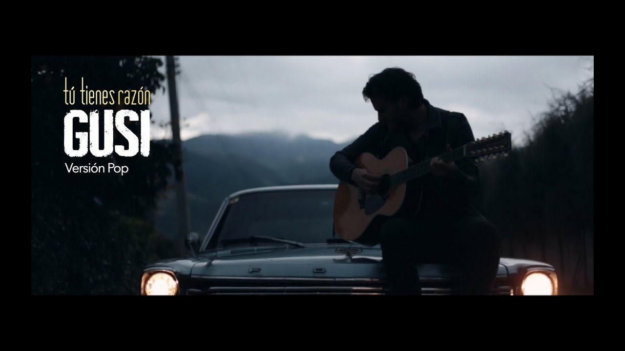 GUSI - T&uacute; tienes raz&oacute;n (versi&oacute;n pop)
