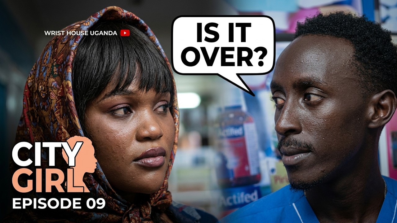 CITY GIRL SERIES | Season 1 | EPISODE 9 [BEST UGANDAN DRAMA SERIES]