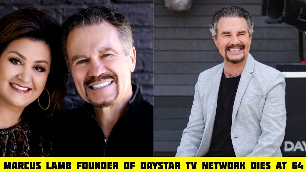Marcus Lamb founder of Daystar Television Network dead at 64