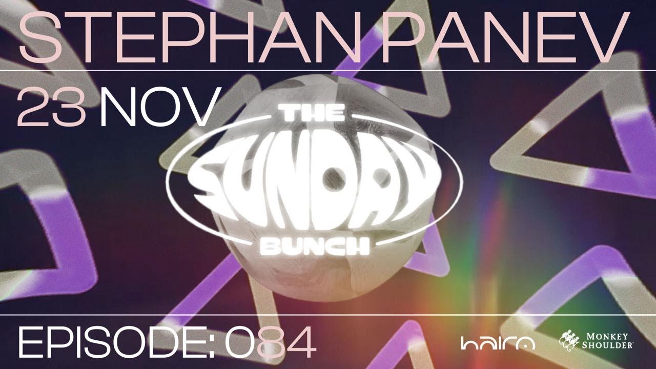 The Sunday Bunch w/ Stephan Panev - Episode #084