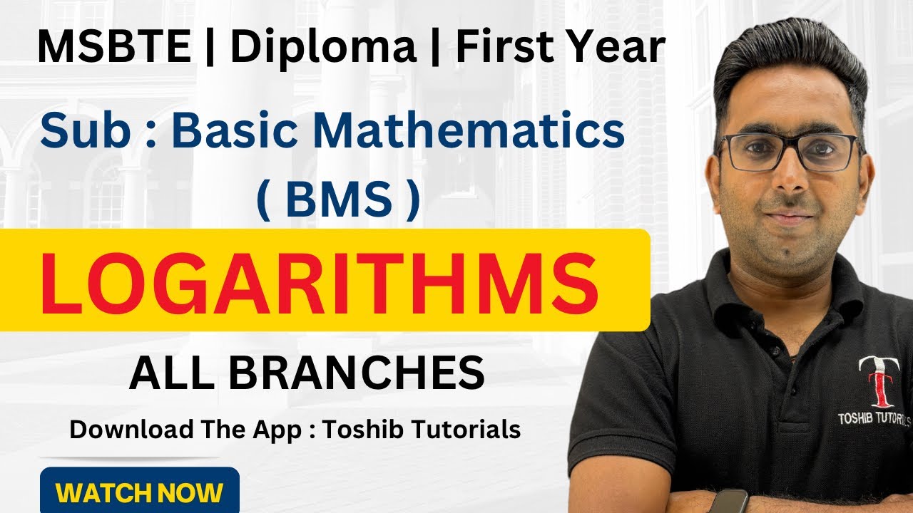 Topic : LOGARITHMS | Basic Mathematics Diploma Sem 1 | K SCHEME | Toshib Tutorial M1