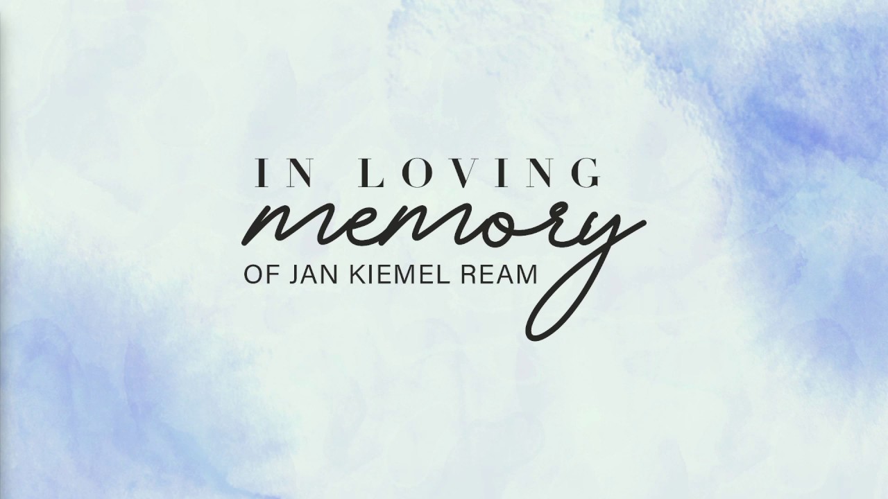 Jan Ream: Celebration of Life