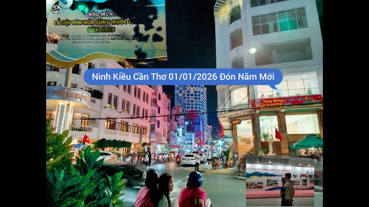 Buổi Tối 01/01/2026 Ninh Kiều Cần Thơ Rộn Ràng  - Evening of January 1, 2026, Ninh Kieu District