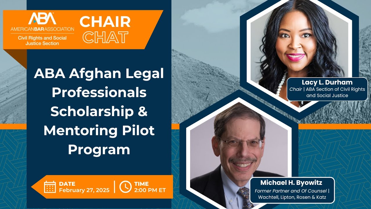 ABA Afghan Legal Professionals Scholarship & Mentorship Pilot Program | Chair Chat