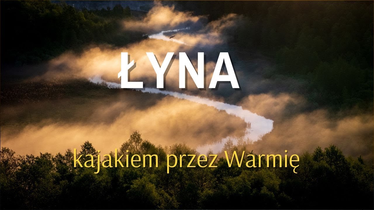Odkryj Łynę z kajaka - jeden ze skarbów Warmii (4K)