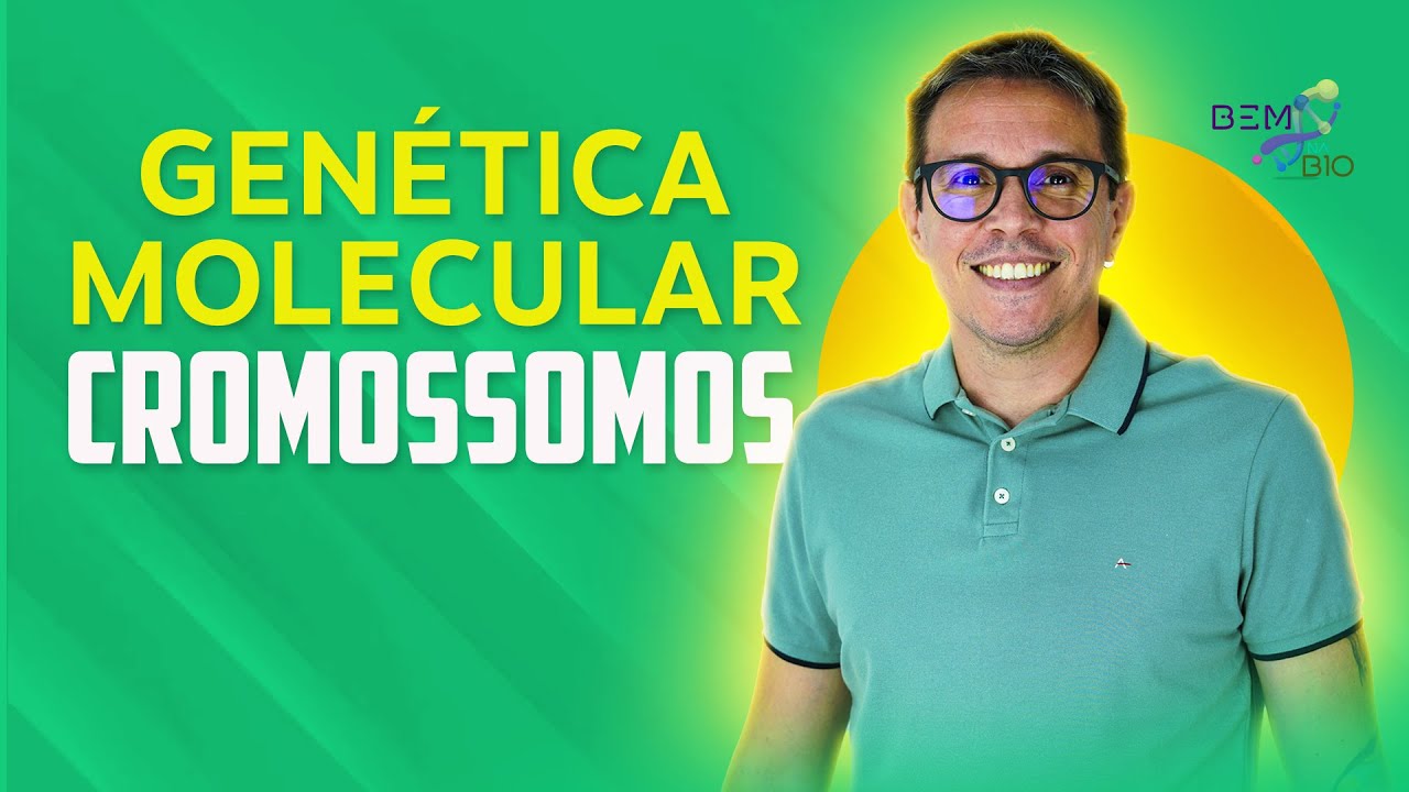 Gen&eacute;tica Molecular - Cromossomos