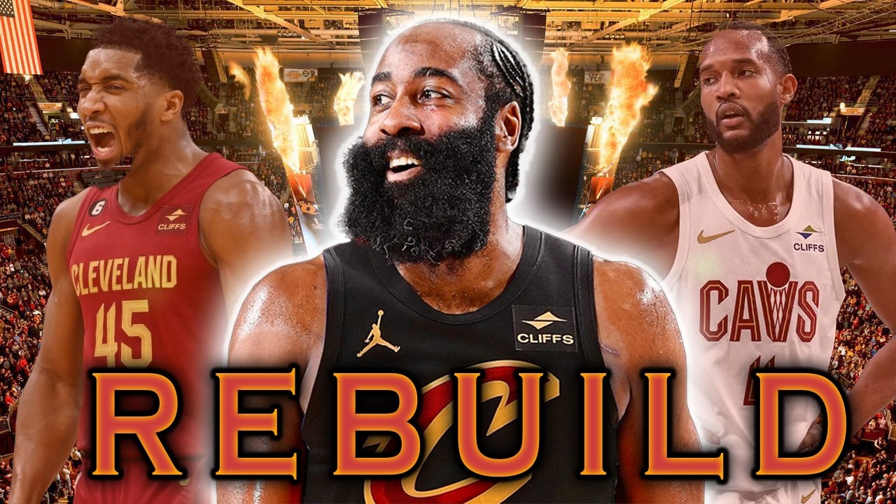 James Harden Cavaliers Rebuild!