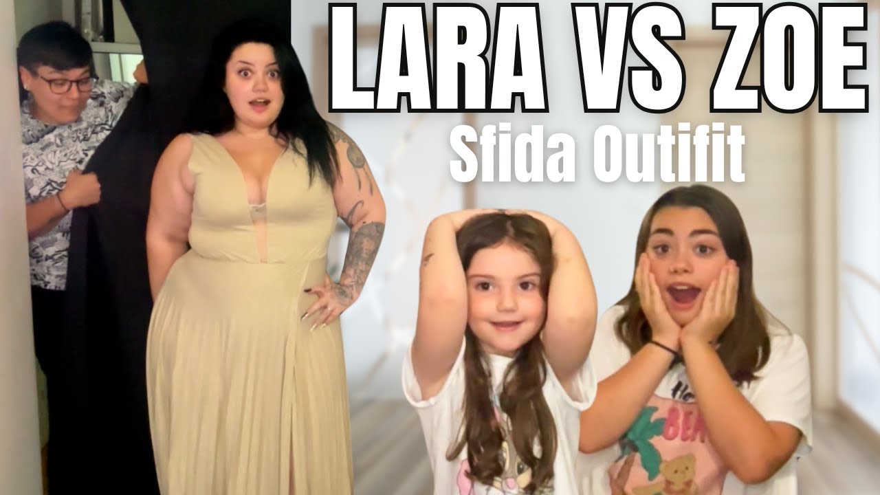 LARA E ZOE SCELGONO COME MI DEVO VESTIRE ! SFIDA OUTFIT ! / chiara paradisi