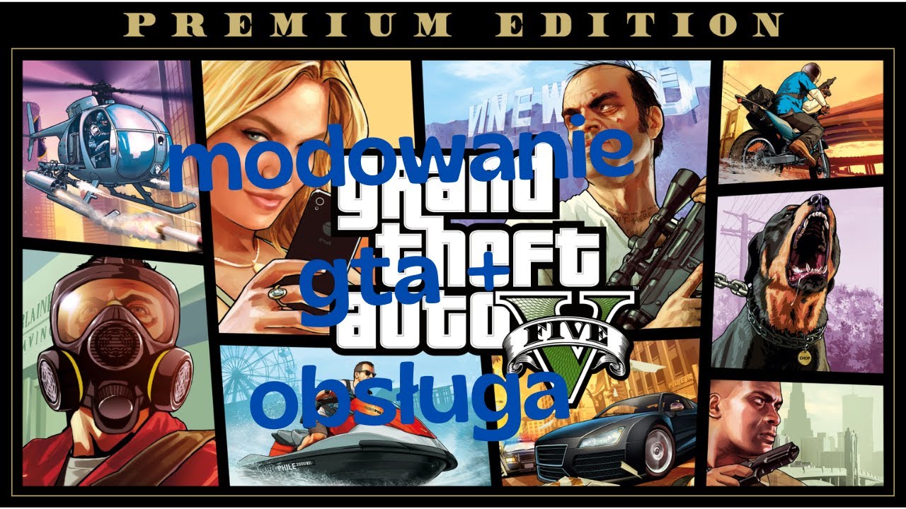 Modowanie GTA V + Obsługa