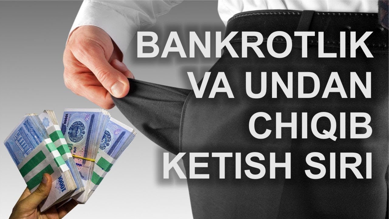 BANKROTLIK VA UNDAN CHIQIB KETISH SIRLARI | БАНКРОТЛИК | RAVSHANBEK XONNIYOZ