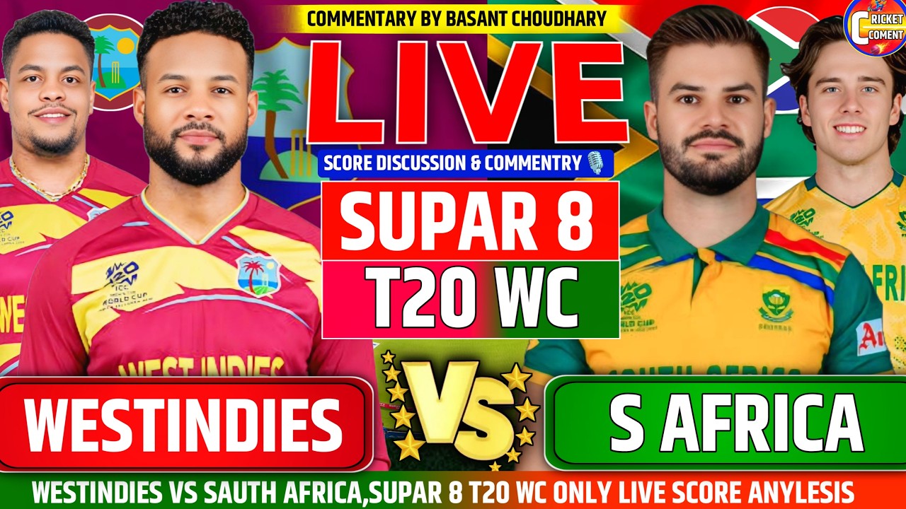 🔴WESTINDIES VS SAUTH AFRICA SUPAR 8 T20 WC 2026 LIVE SCORE ANYLESIS & COMMENTARY
