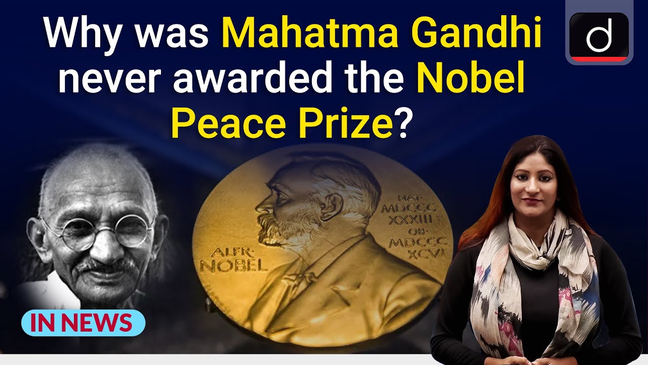 Why was Mahatma Gandhi never awarded the Nobel Peace Prize? – IN NEWS | Drishti IAS English