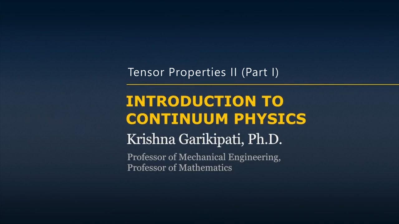 Свойства тензоров II &mdash; Механика сплошных сред &mdash; Урок 5, Часть 1