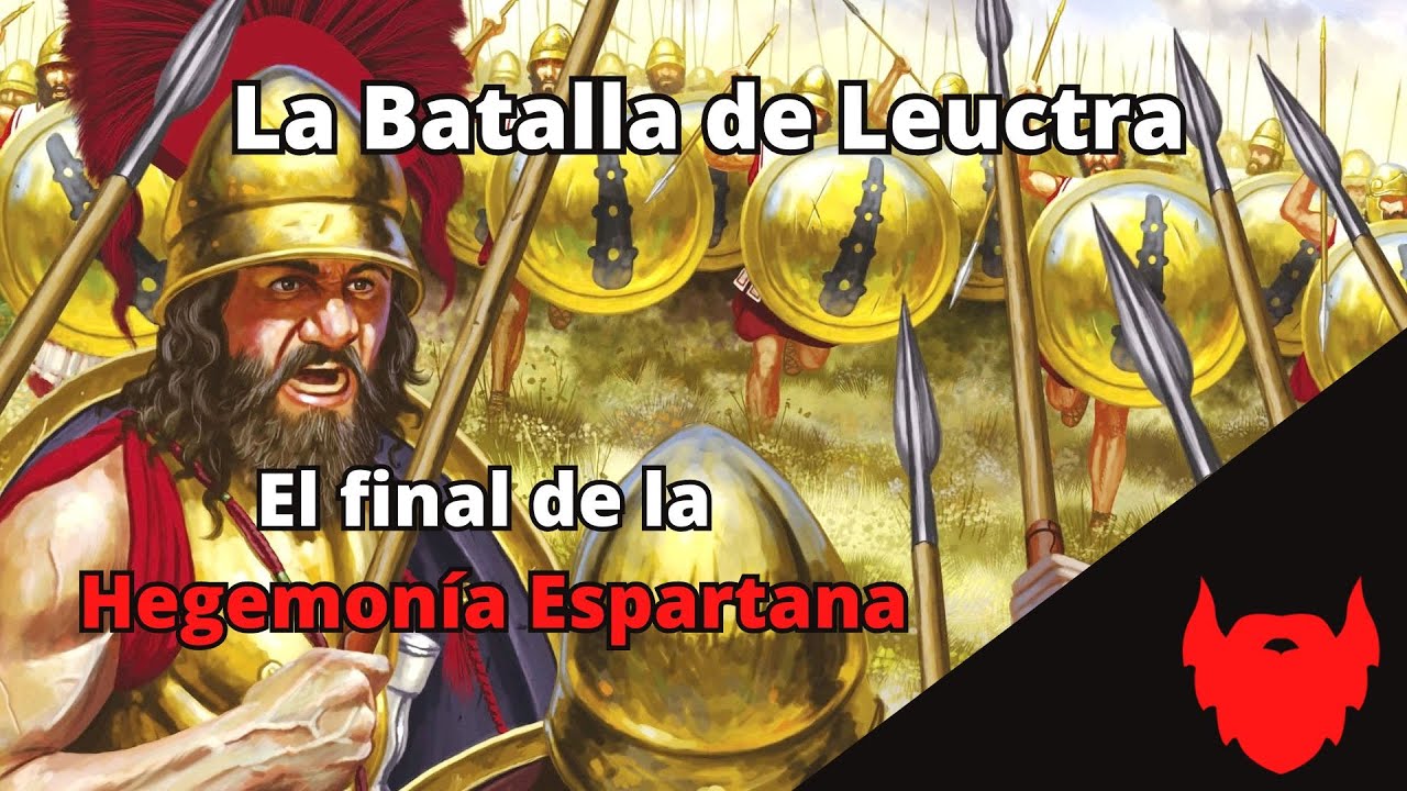 La Batalla de Leuctra y el final de la Hegemonía Espartana
