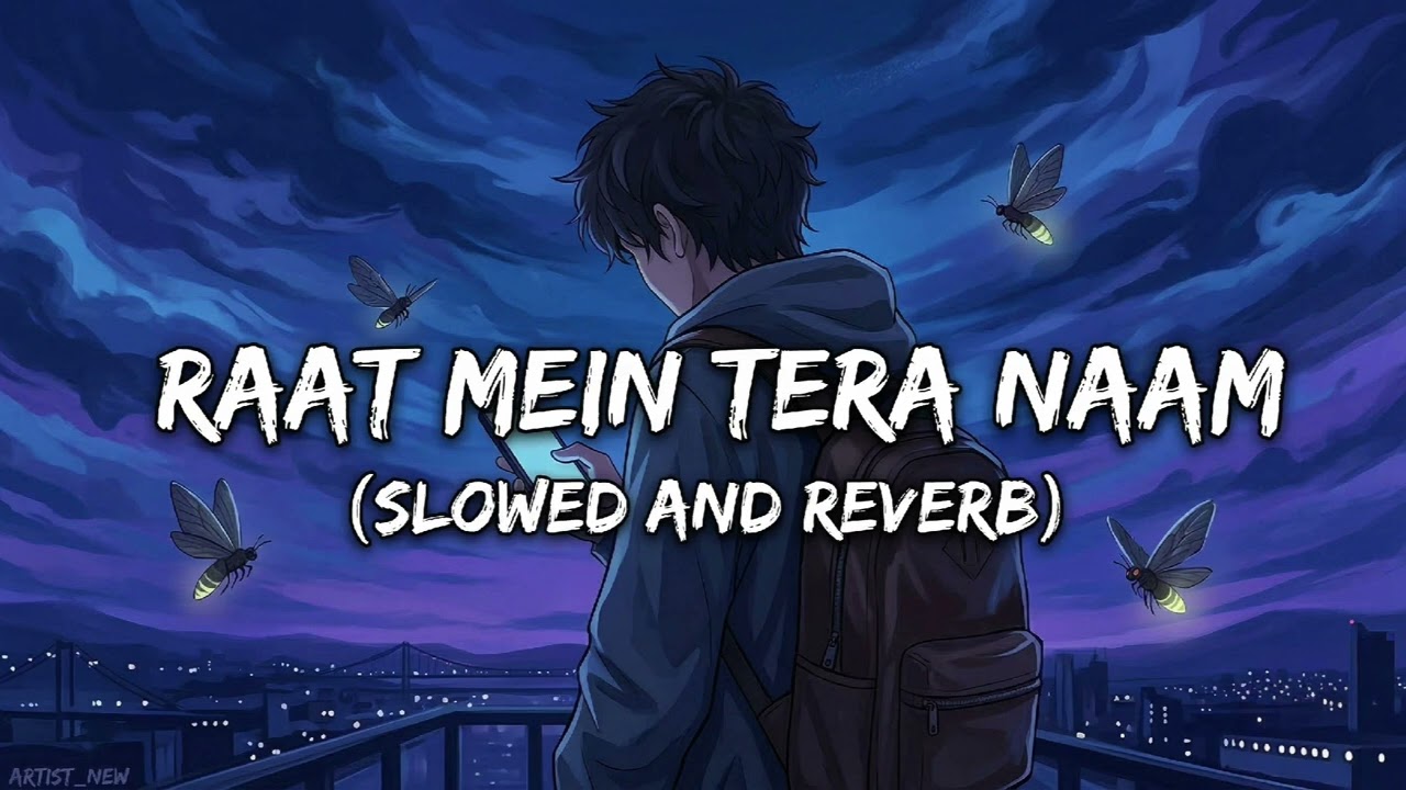 Raat Mein Tera Naam (Lofi) 🌙