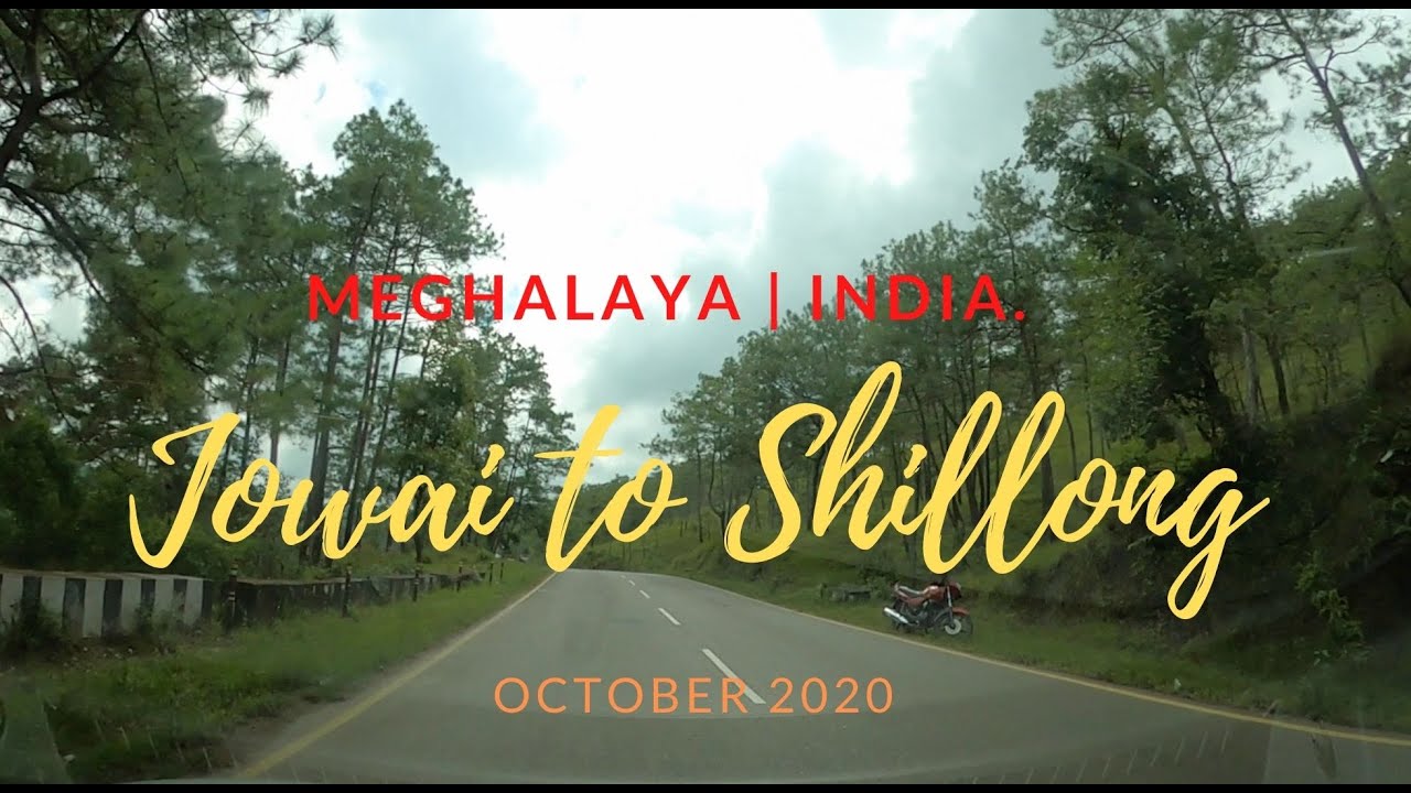 Jowai to Shillong October 2020 #shillong #jowai #meghalaya