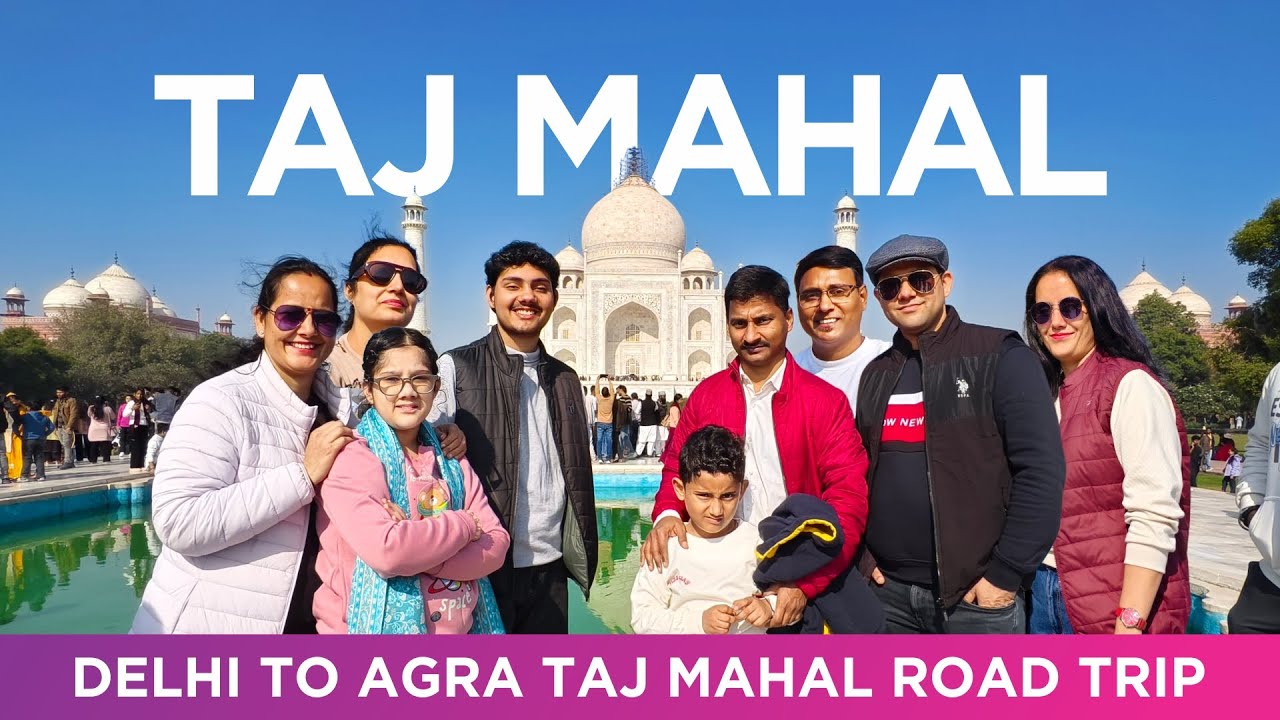 Taj Mahal | Delhi to Agra Road Trip | India Jhanko