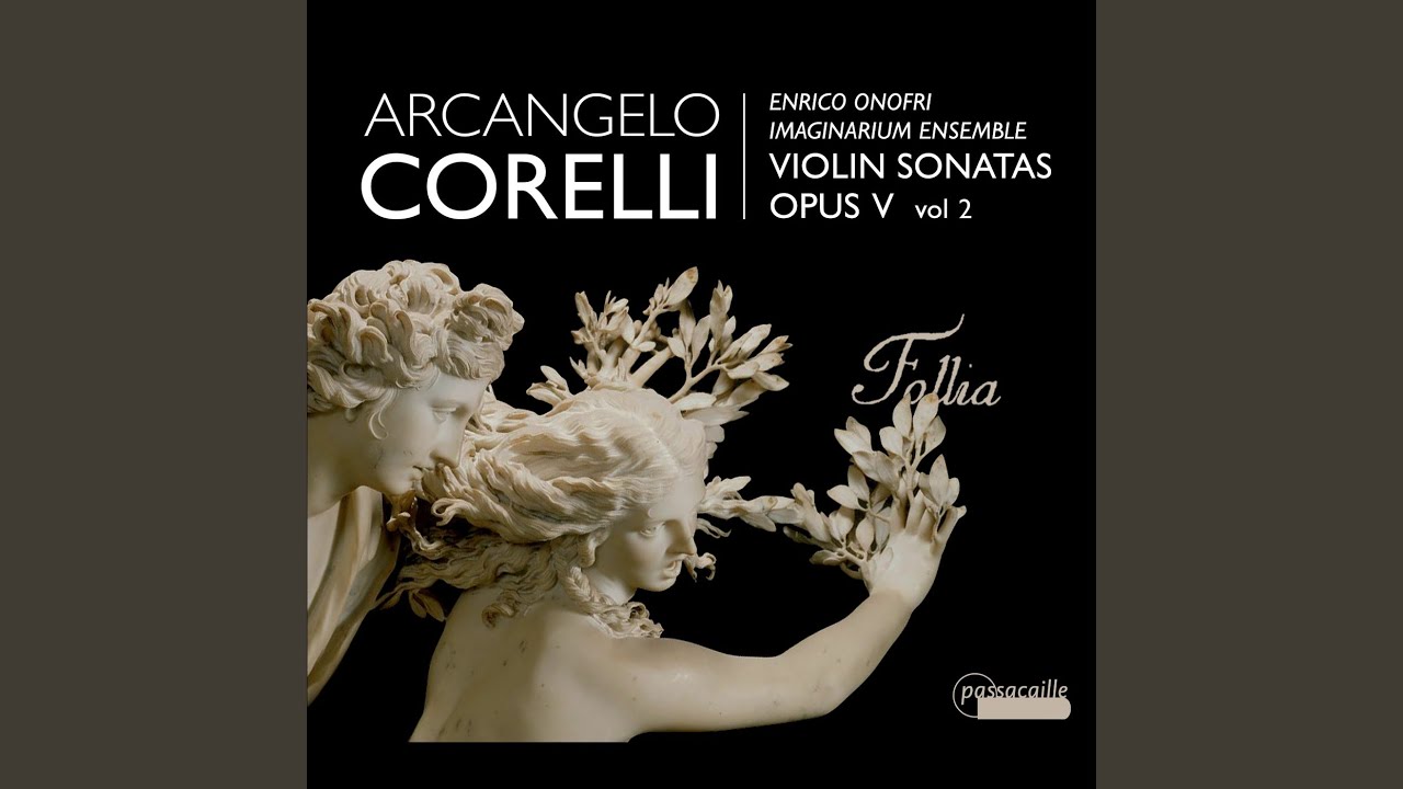 Violin Sonata in D Minor, “Follia”, Op. 5 No. 12