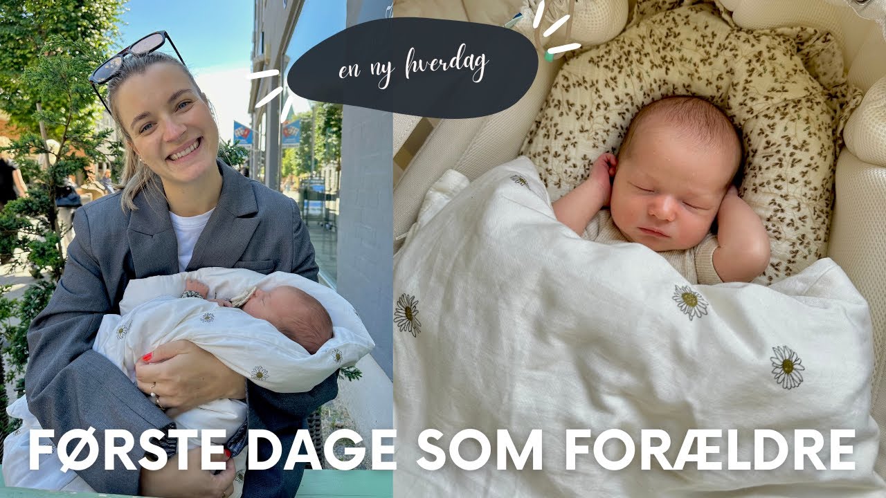 Første dage som nybagte forældre