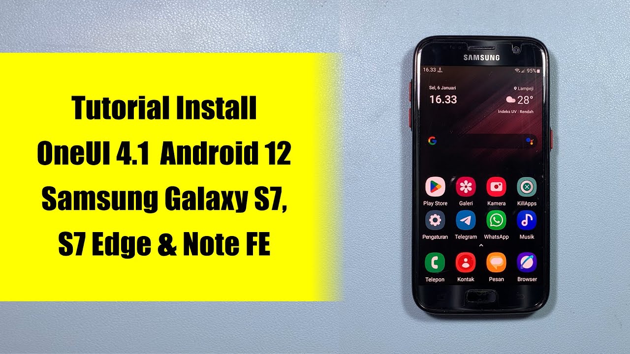 Tutorial Install One UI 4.1 di Samsung Galaxy S7, S7 Edge & Galaxy Note FE | Eylem ROM V6.0