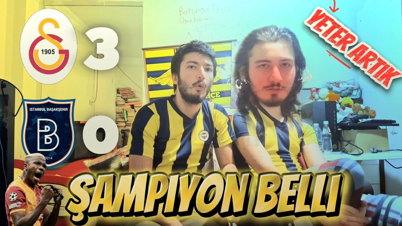 Galatasaray 3-0 Başakşehir l Fanatik Fenerbahçeli Kardeşler İzliyor ! l Galatasaray Şampiyon