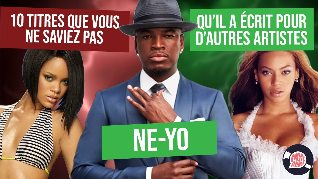 NE-YO : CES HITS QU'IL A FAIT POUR D'AUTRES STARS.