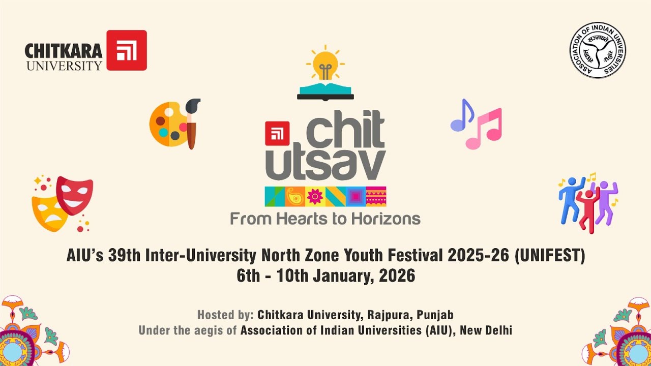 Chit Utsav - AIU's 39th Inter University North Zone Festival 2025-26 | Chitkara University