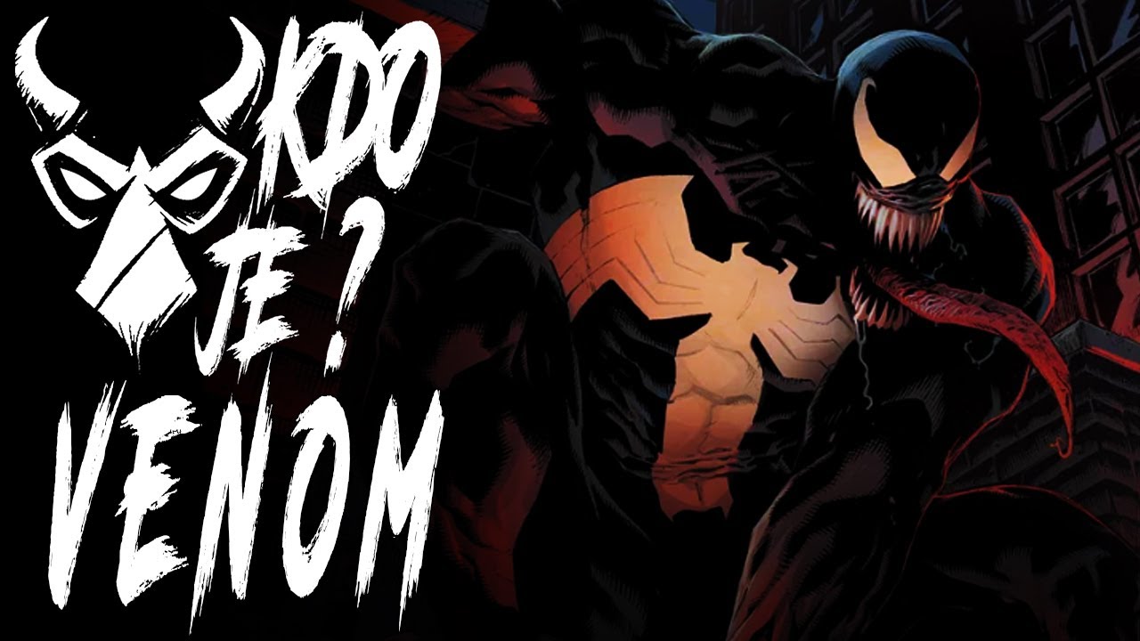 Kdo je Venom? Dokonalé zrcadlo svého hostitele [MARVEL]