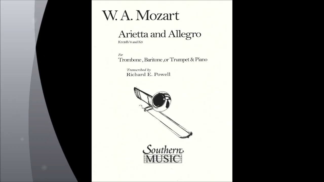 W. A. Mozart - Arietta and Allegro for Trombone, Baritone, or Trumpet & Piano Play Along