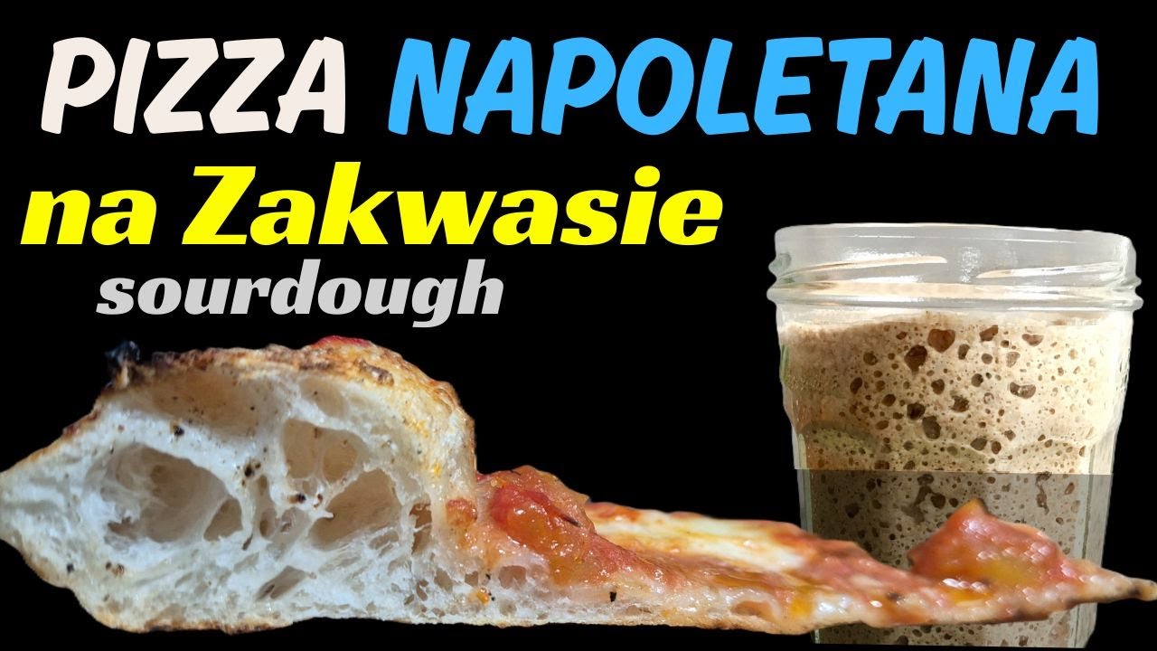 Pizza Napoletana na zakwasie – zdrowsza alternatywa dla drożdżowej klasyki (sourdough)!