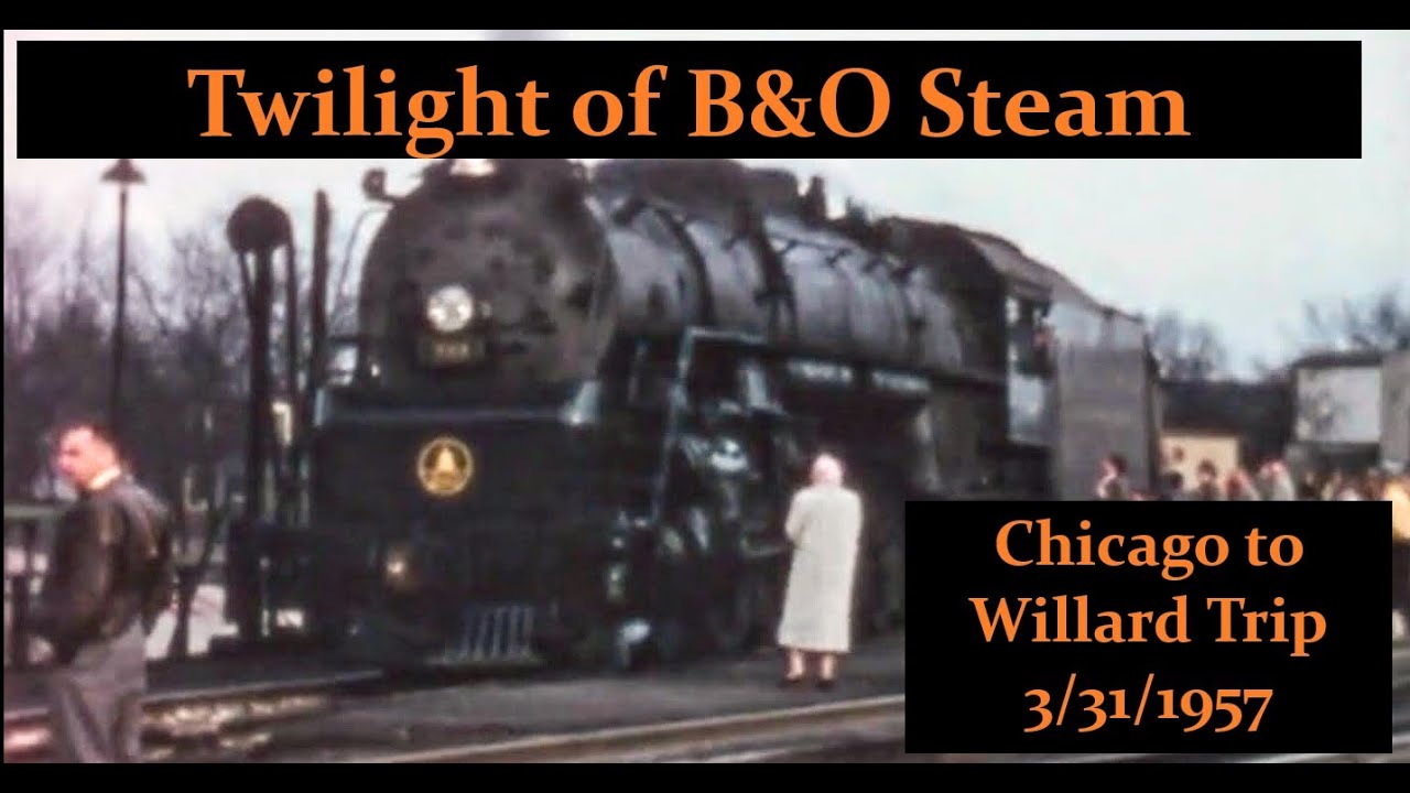Twilight of B&O Steam - Chicago to Willard [3/31/1957]