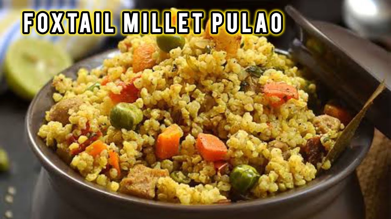 Foxtail Millet Pulao Recipe | Gluten free millet pulao | Perfect for Weight Loss & Diabetes 