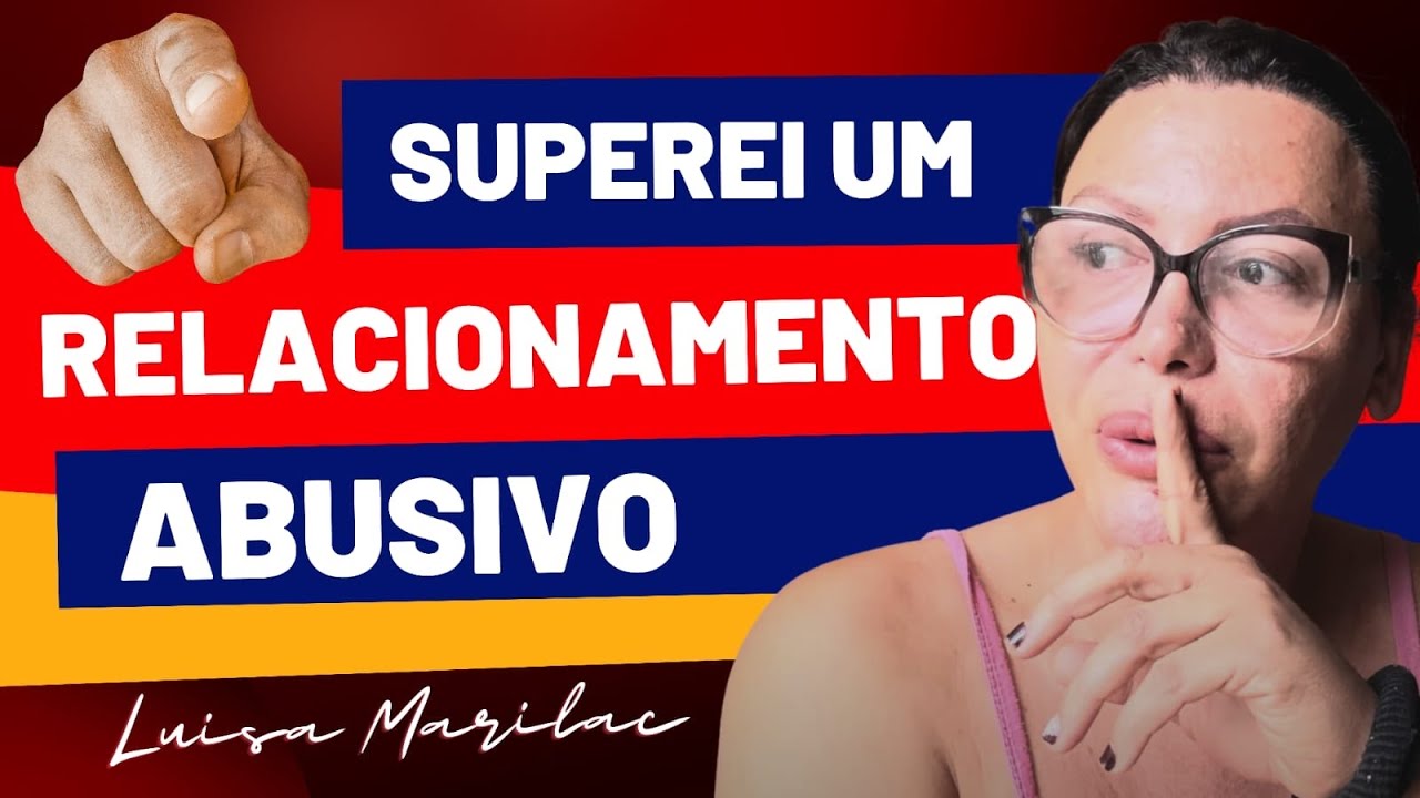 Amor Saudável x Relacionamento Abusivo: Minha História Com o Cabeça