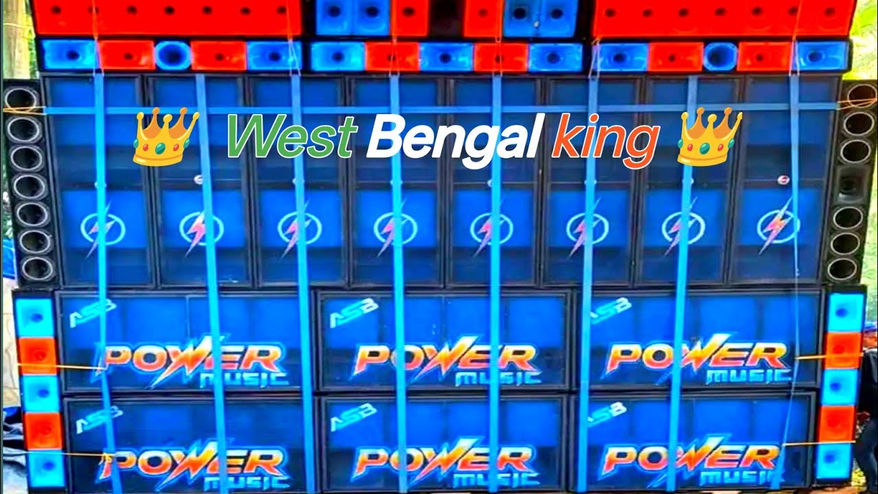 West Bengal king 👑 king Power music 