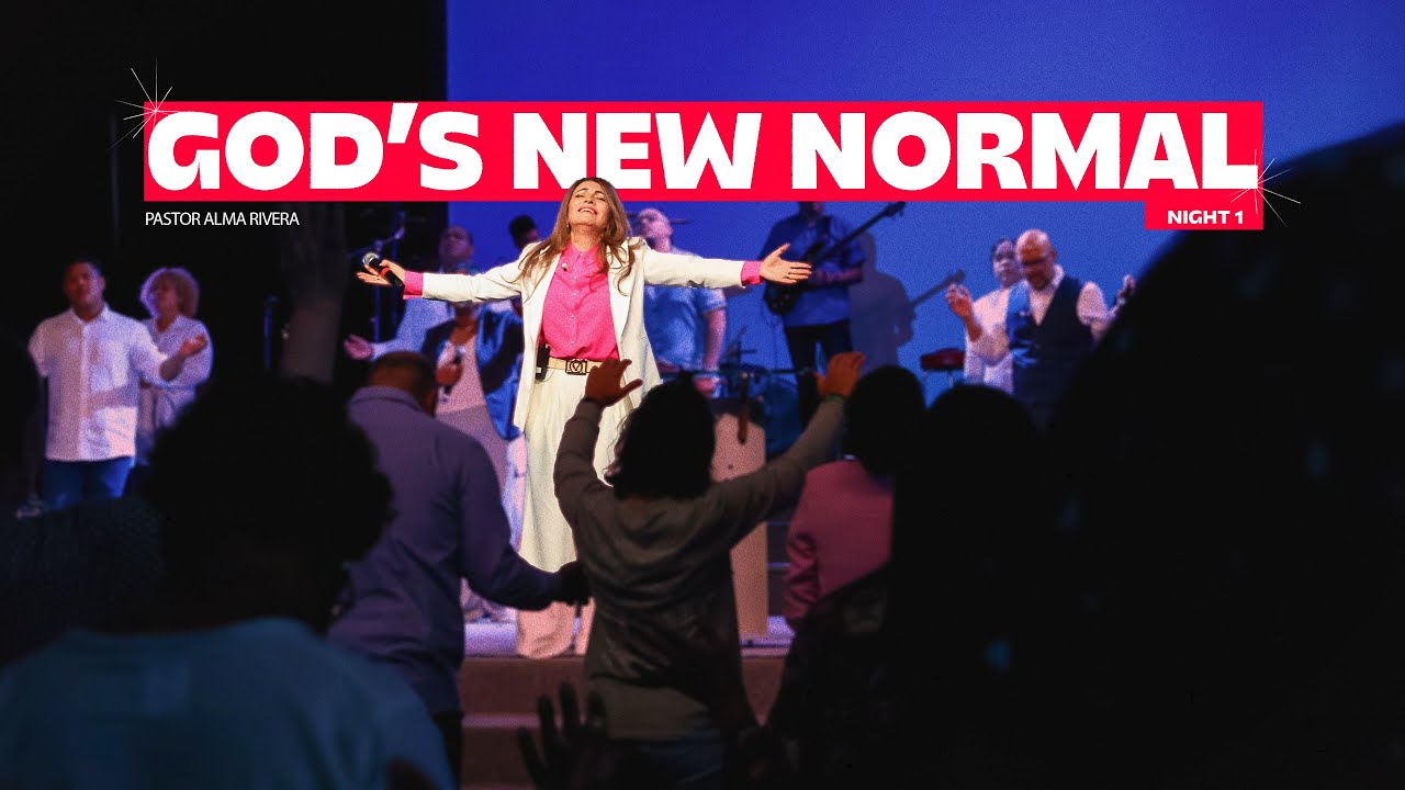 God's New Normal | Pastor Alma Rivera | Good Hope Christian Centre
