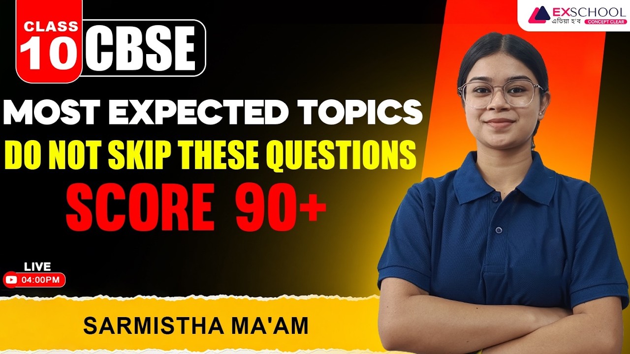 Class 10 CBSE 2026 🔥 Most Expected Questions | Score 90+ in Board Exam | Sarmistha Maa'm