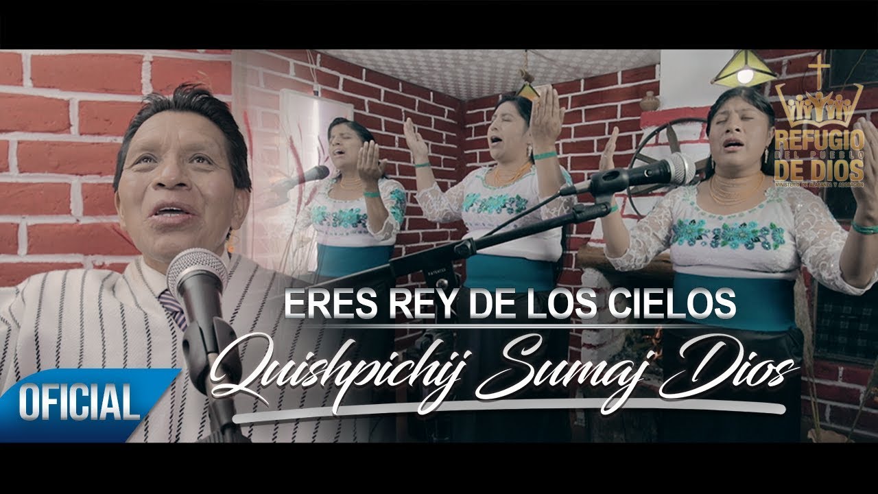 Eres Rey de los Cielos - Kichwa || Coro Refugio de Dios (Riobamba)