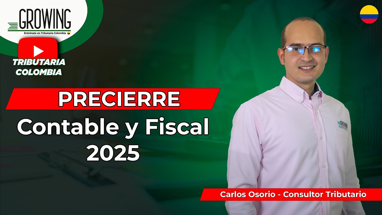 CIERRE  CONTABLE Y FISCAL 2025 - Claves para prepararlo