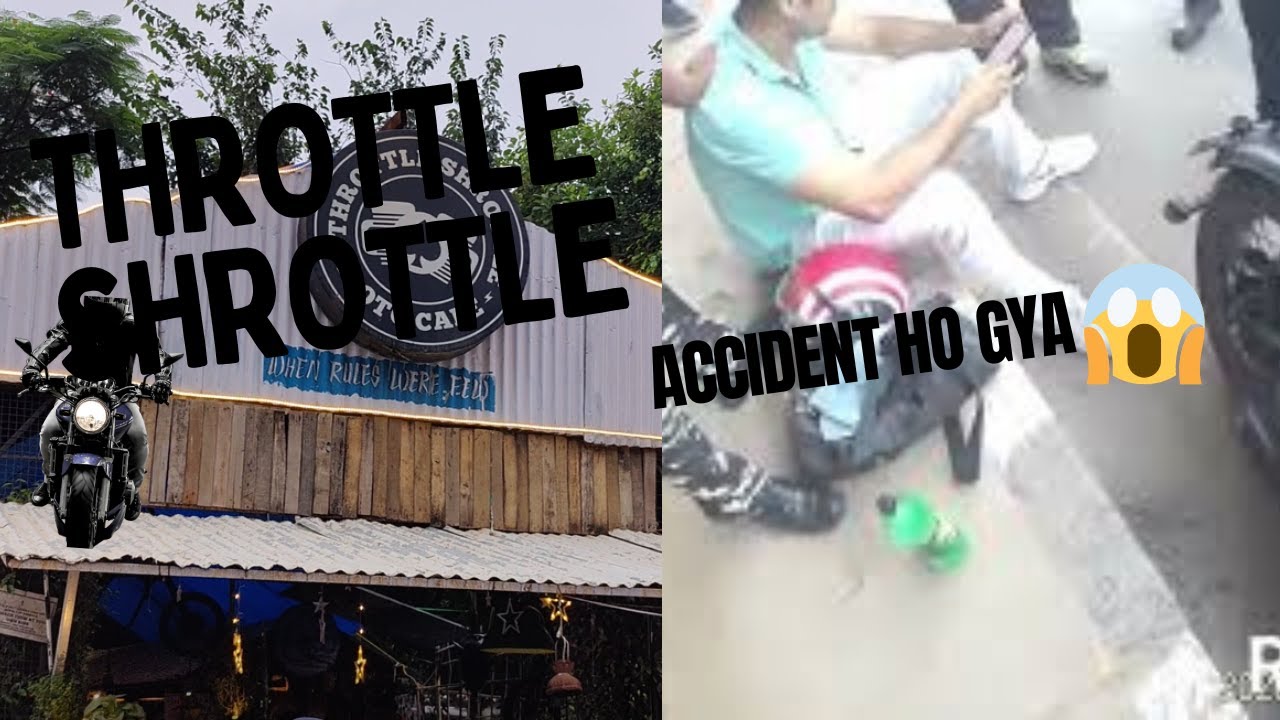 Throttle Shrottle Cafe | Accident in Gurugram | RoverRaj | Pehle video me hi accident ho Gya  😱😱😱
