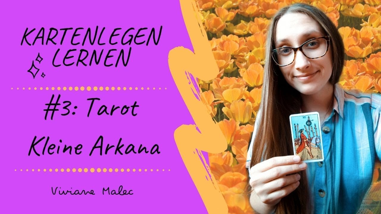 Kartenlegen lernen #3 - Das Tarotdeck: Kleine Arkana