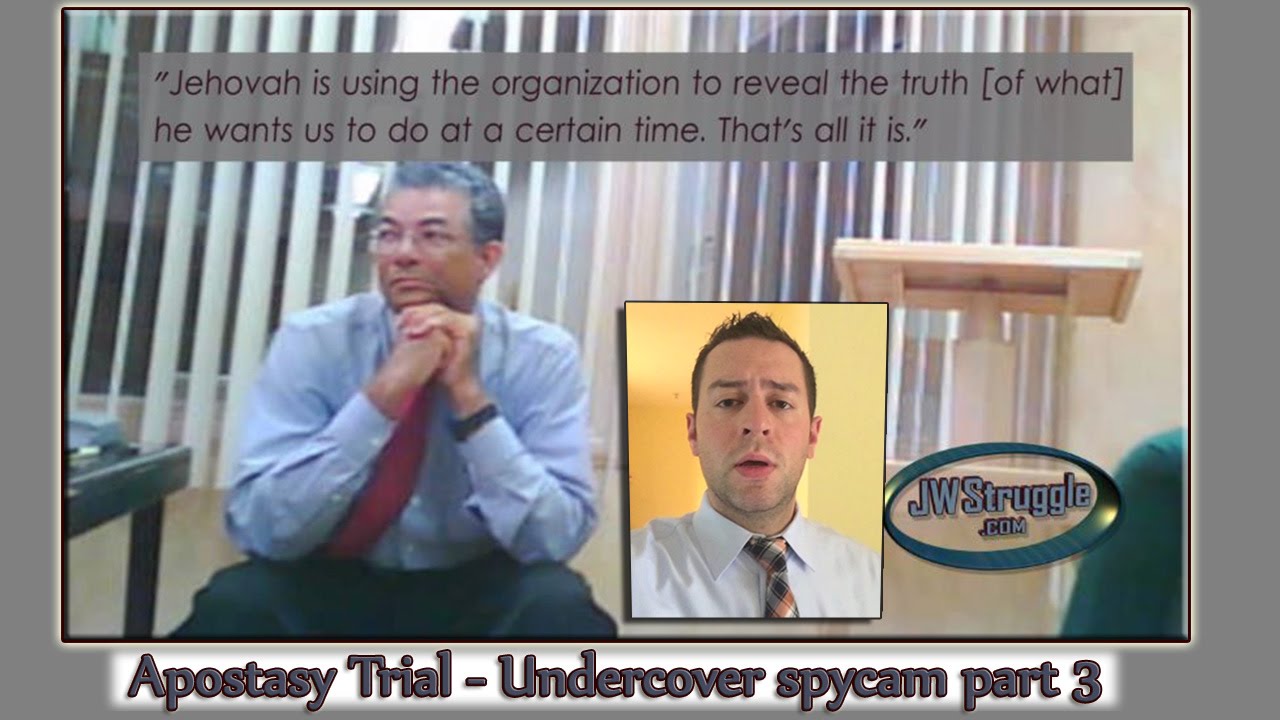Apostasy Trial - Undercover spycam part 3