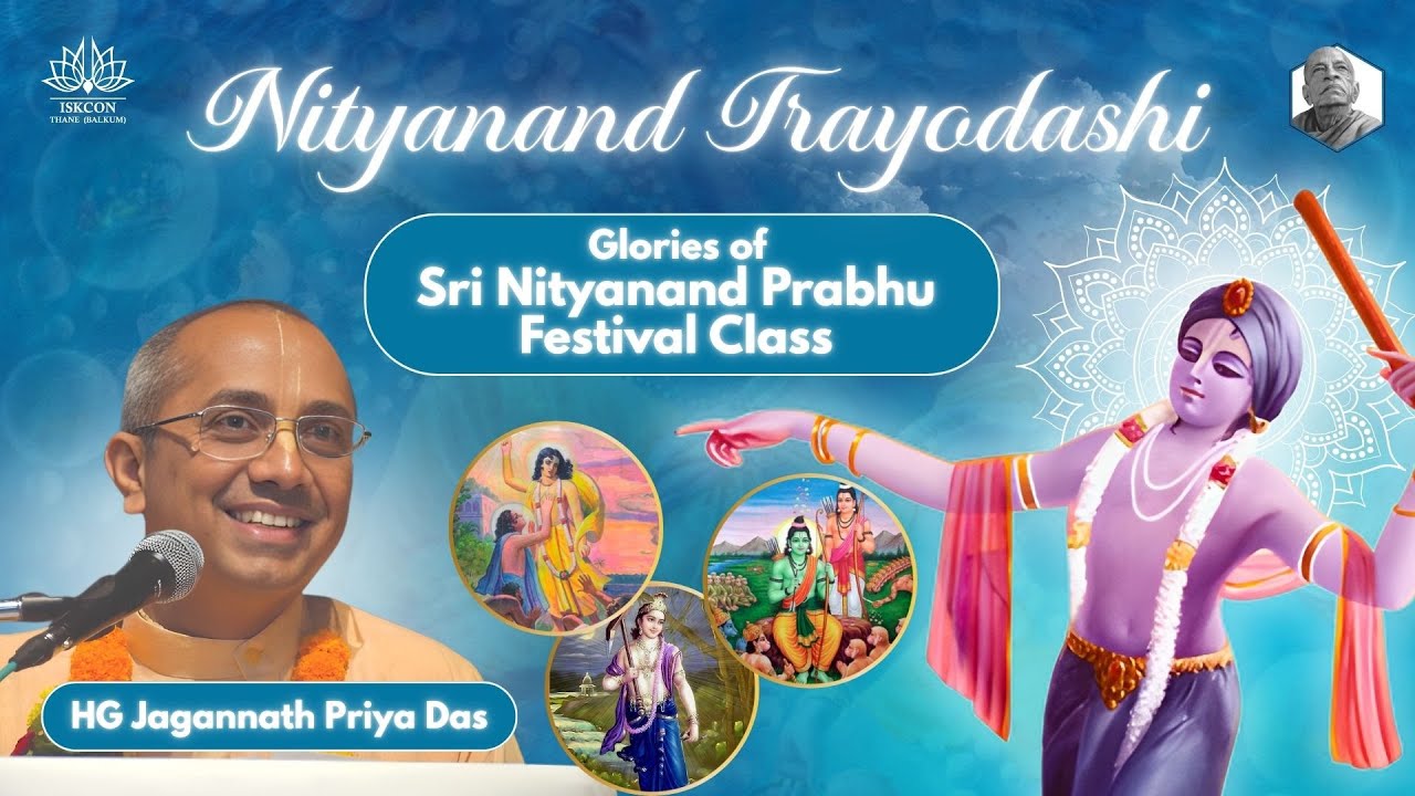 Mercy Without Measure: Nityanand Trayodashi Festival | HG Jagannath Priya Das | ISKCON Thane Balkum